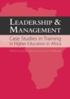 Leadership and Management: Case Studies in Training in  Higher Education in Africa - eBook