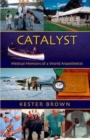 Catalyst : Medical Memoirs of a World Anaesthetist - Book