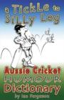 A Tickle to Silly Leg : Aussie Cricket Humour Dictionary - Book