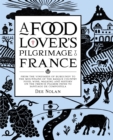 A Food Lover's Pilgrimage To France - Book