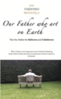 Our Father Who Art On Earth - Book
