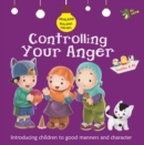 Controlling Your Anger : Good Manners and Character - Book