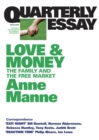 Quarterly Essay 29 Love and Money : The Family and the Free Market - eBook