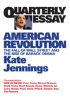Quarterly Essay 32 American Revolution : The Fall of Wall Street and the Rise of Barack Obama - eBook