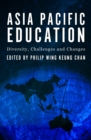 Asia Pacific Education : Diversity, Challenges and Changes - Book