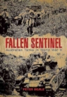 Fallen Sentinel : Australian Tanks in World War II - Book