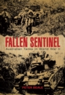 Fallen Sentinel : Australian Tanks in World War II - eBook