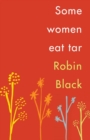 Some Women Eat Tar - eBook