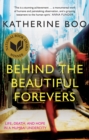 Behind the Beautiful Forevers : life, death, and hope in a Mumbai undercity - eBook