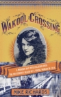 Wakool Crossing : a modern-day investigation into the mysterious death of a young woman in 1916 - eBook