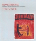 Remembering the Future : Warlpiri Life Through the Prism of Drawing - Book