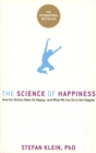 The Science of Happiness : how our brains make us happy and what we can do to get happier - eBook