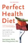 Perfect Health Diet : regain health and lose weight by eating the way you were meant to eat - eBook