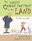 The Smallest Carbon Footprint in the Land & Other Eco-Tales - Book