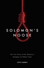 Solomon's Noose : The True Story of Her Majesty's Hangman of Hobart Town - Book