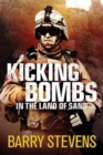 Kicking Bombs : In the Land of Sand - Book