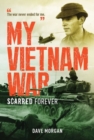 My Vietnam War : Scarred Forever - Book
