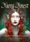 The Faery Forest : An Oracle of the Wild Green World - Book