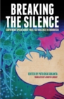 Breaking the Silence : Survivors Speak about 1965-66 Violence in Indonesia - Book