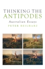 Thinking the Antipodes : Australian Essays - Book