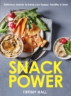 Snack Power : 200+ delicious snacks to keep you healthy, happy and lean - Book