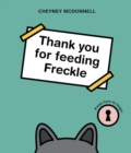 Thank You for Feeding Freckle - Book