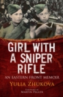 Girl with a Sniper Rifle : An Eastern Front Memoir - eBook