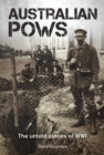 Australian POWs : The untold stories of WWI - eBook