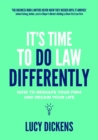 It's Time To Do Law Differently : How to reshape your firm and regain your life - eBook