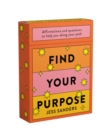 Find Your Purpose : Affirmations and questions to help you along your path - Book