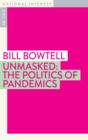 Unmasked : The Politics of Pandemics - Book