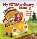 My EXTRAordinary Mum - Book