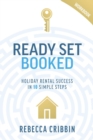 Ready. Set. Booked : Holiday rental success in 10 simple steps - eBook