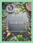 Plant Spirit Medicine : A Guide to Making Healing Products from Nature - eBook