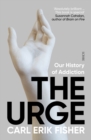 The Urge : our history of addiction - eBook