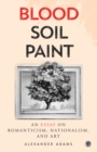 Blood, Soil, Paint - Imperium Press - eBook