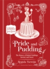Pride and Pudding : The history of British puddings, savoury and sweet - Book