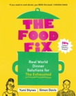 The Food Fix : Real World Dinner Solutions for The Exhausted - Book
