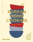 Korean Home Cooking : 100 authentic everyday recipes, from bulgogi to bibimbap - Book