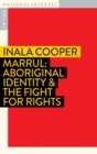 Marrul : Aboriginal Identity & the Fight for Rights - Book