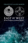 East by West : The New Navigation of Ferdinand Magellan - Book