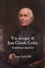 A Short Life of Jean-Claude Colin Marist Founder (French Edition) - Book