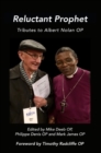 Reluctant Prophet : Tributes to Albert Nolan OP - Book