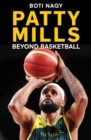 Patty Mills : Beyond Basketball - Book