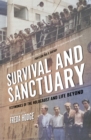 Survival and Sanctuary : Testimonies of the Holocaust and Life Beyond - Book