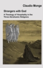Strangers with God : A Theology of Hospitality in the Three Abrahamic Religions - eBook