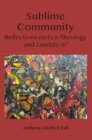 Sublime Community : Reflections on Eco-Theology and Laudato Si' - Book