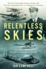 Relentless Skies : Volume 1 - The Most Efficient Airman (1910-1942) 1 - Book