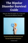 The Bipolar Disorder Survival Guide : Step-by-Step Strategies for Living and Thriving with Bipolar Disorder - eBook