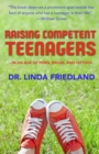 Raising Competent Teenagers : . . . In an Age of Porn, Drugs and Tattoos - eBook